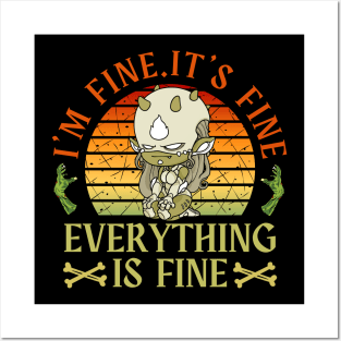 I'm fine.It's fine. Everything is fine.zombie Posters and Art